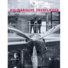 Kulinarische Überflieger - Das Hangar 7-Kochbuch 2009