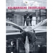 Kulinarische Überflieger - Das Hangar 7-Kochbuch 2009